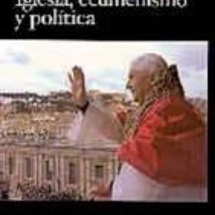 Iglesia, ecumenismo y política. Nuevos ensayos de eclesiología 1