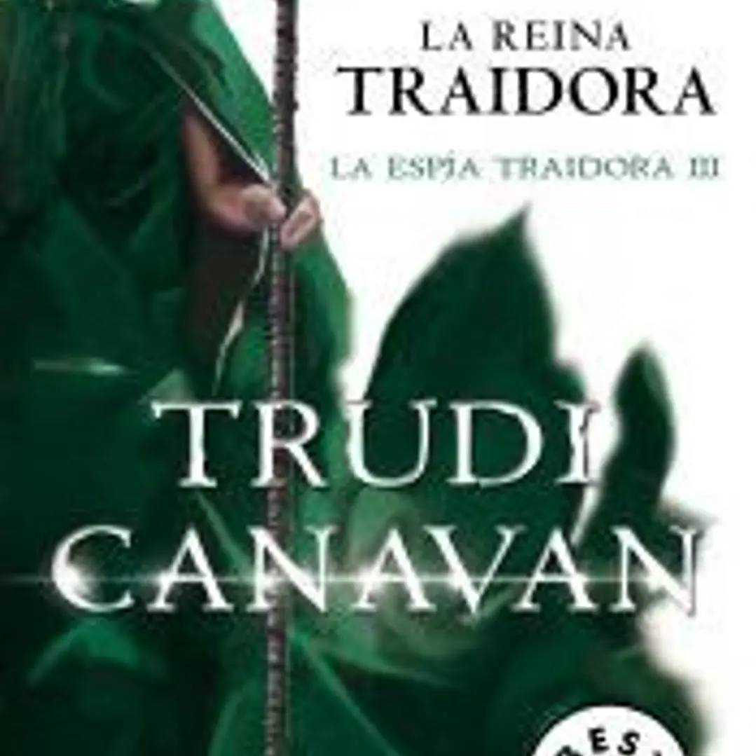 La reina traidora: La espia traidora 3 1