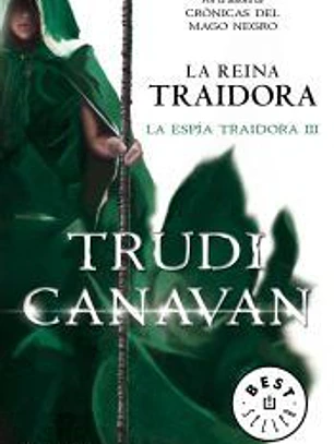 La reina traidora: La espia traidora 3