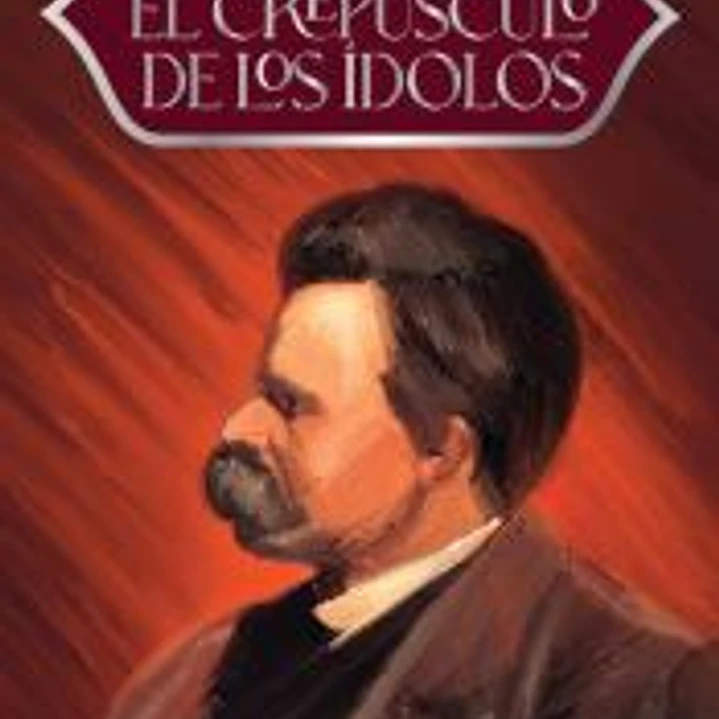 El crepúsculo de los ídolos 1