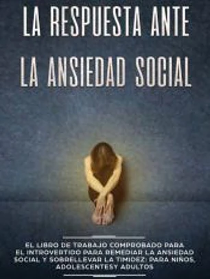 La Respuesta ante la Ansiedad Social