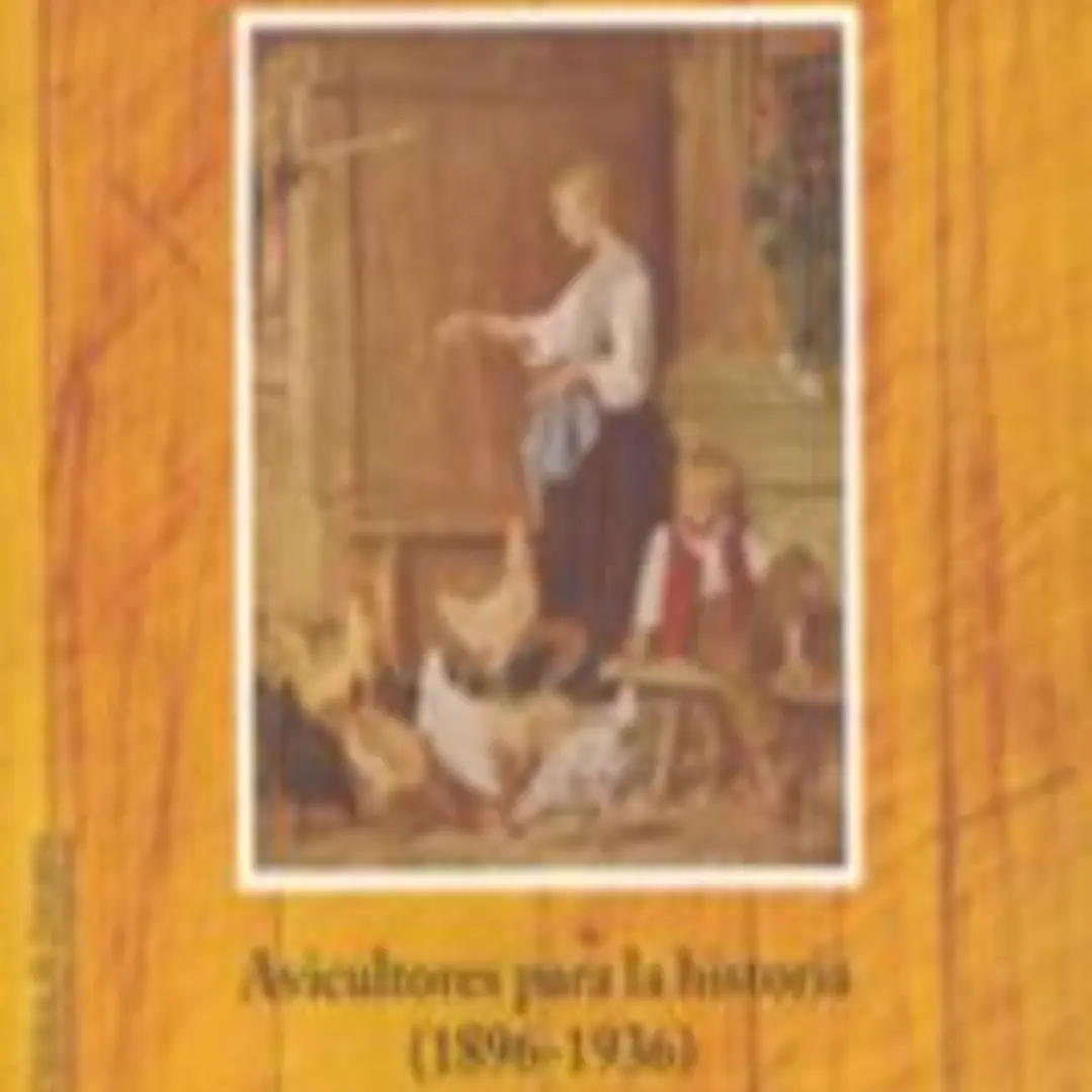 Avicultores para la historia (1896-1936) 1