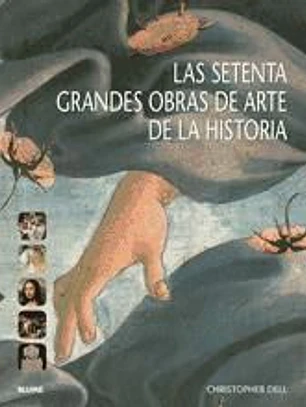 LAS SETENTA GRANDES OBRAS DE ARTE DE LA HISTORIA