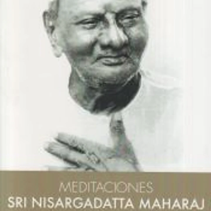 Meditaciones con Sri Nisargadatta Maharaj 1