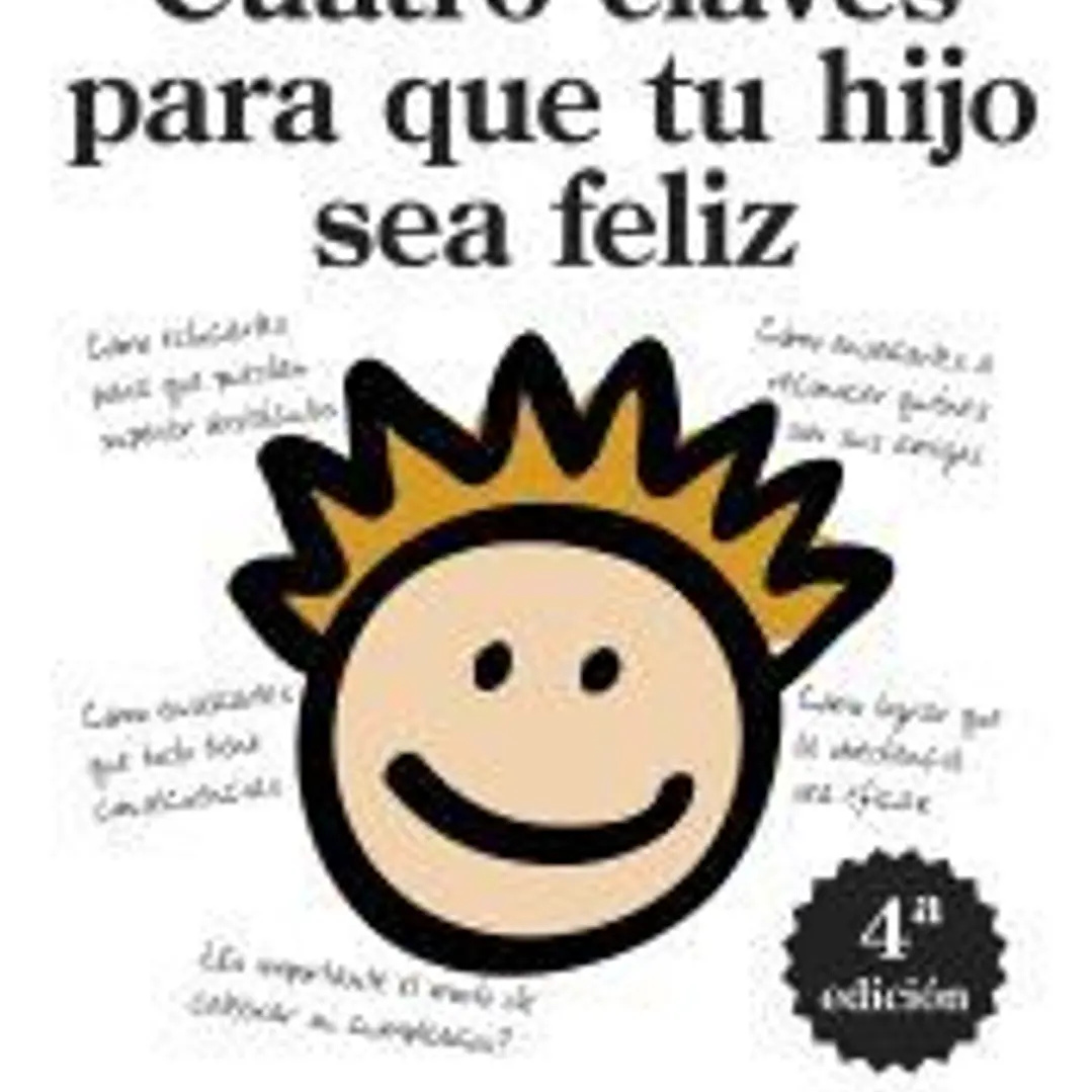 Cuatro Claves para que tu hijo sea feliz 1