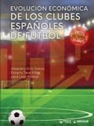 Evolución económica de los clubes españoles de Fútbol (en los últimos 30 años)