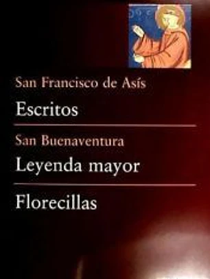 Escritos; Leyenda mayor; Florecillas