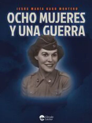 OCHO MUJERES Y UNA GUERRA