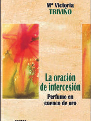 ORACIÓN DE INTERCESIÓN, LA. Perfume en cuenco de oro