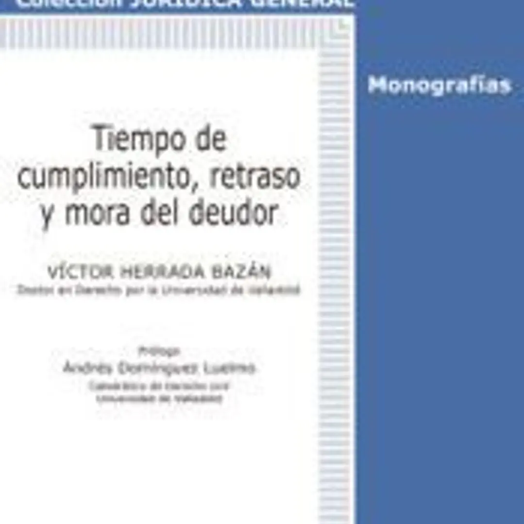 Tiempo de cumplimiento, retraso y mora del deudor 1