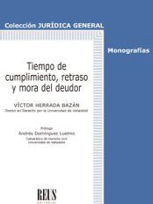 Tiempo de cumplimiento, retraso y mora del deudor