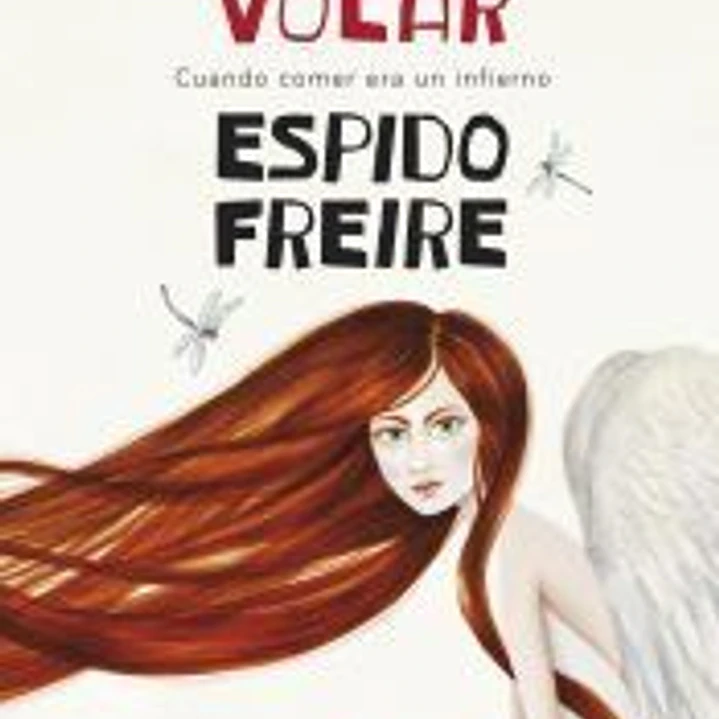 Quería volar: Cuando comer era un infierno 1