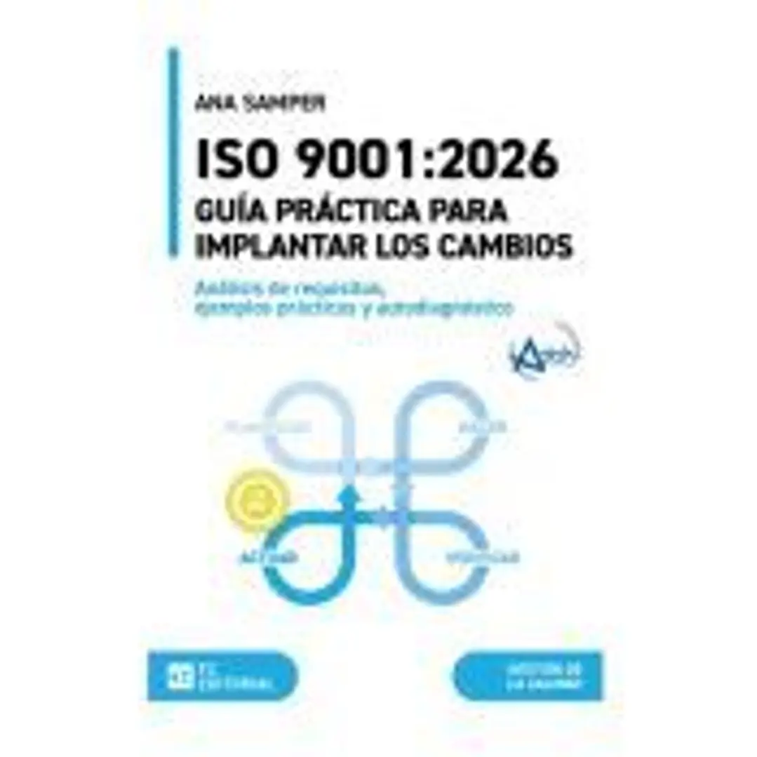 ISO 9001:2026. Guía práctica para implantar los cambios 1