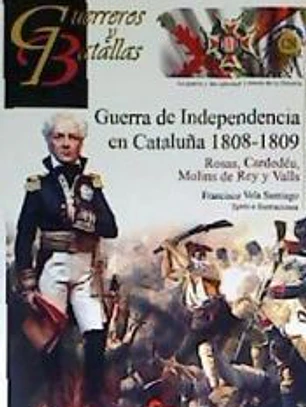 Guerra de Independencia en Cataluña 1808-1809: Rosas, Cardedéu, Molins de Rey y Valls.
