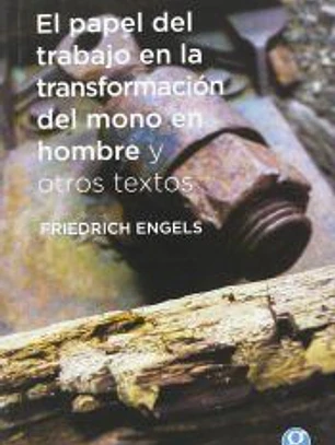 El papel del trabajo en la transformación del mono en hombre y otros textos