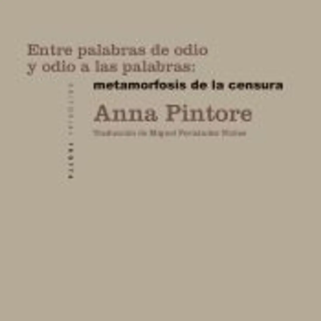 Entre palabras de odio y odio a las palabras: metamorfosis de la censura 1