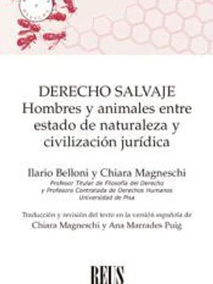 Derecho salvaje. Hombres y animales entre estado de naturaleza y civilización ju
