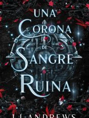 Una corona de sangre y ruina