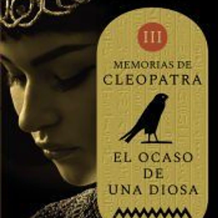 El ocaso de una diosa (Memorias de Cleopatra 3) 1