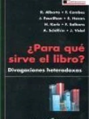 ¿Para qué sirve el libro? Divagaciones heterodoxas