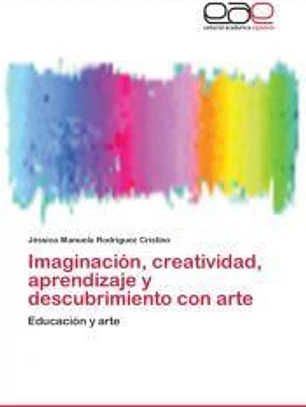 Imaginación, creatividad, aprendizaje y descubrimiento con arte