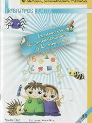Trabajamos juntos... la atención, concentración y memoria
