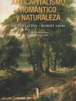 Anticapitalismo romántico y naturaleza