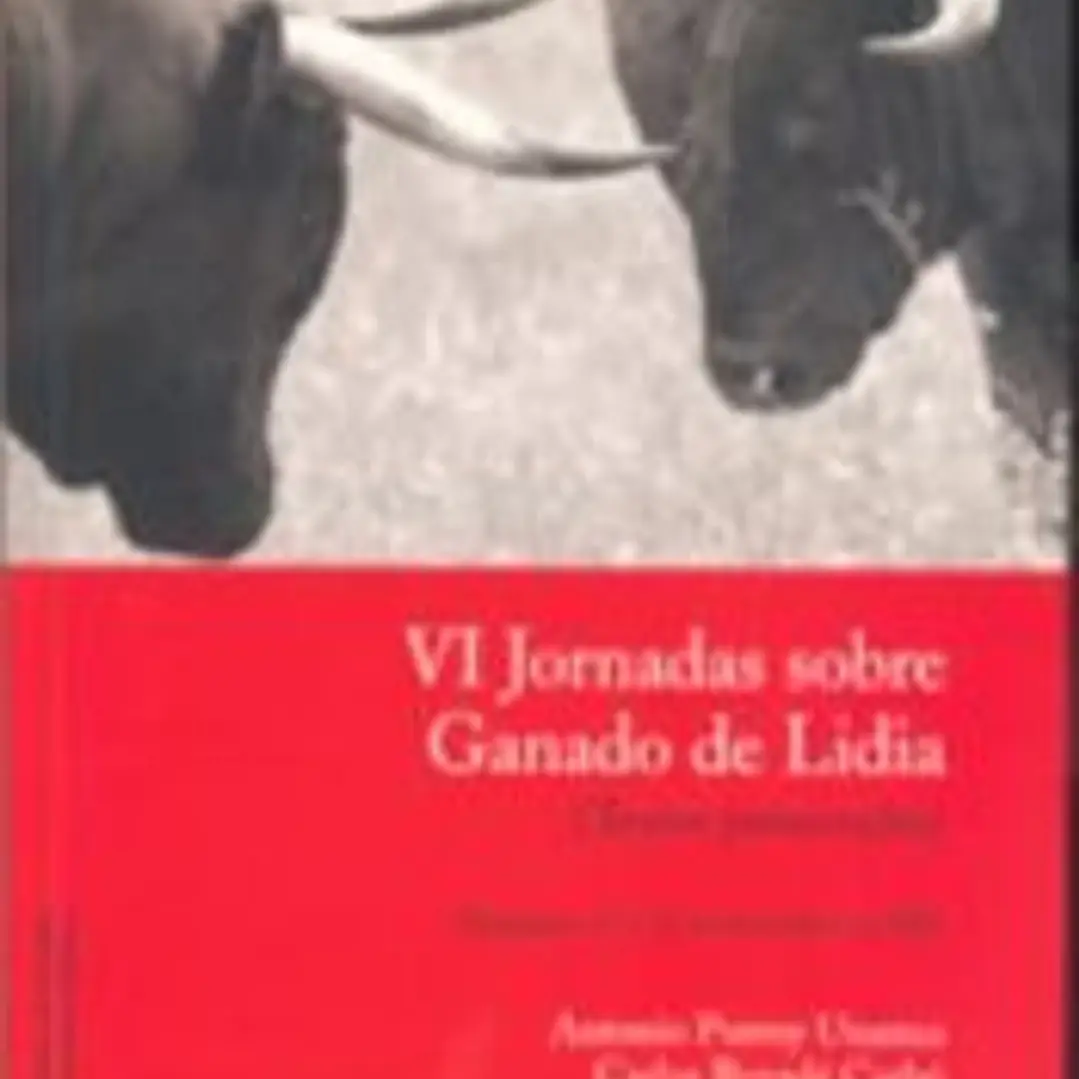VI Jornadas sobre Ganado de Lidia (Textos presentados) 1