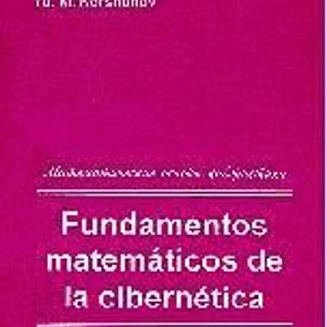 Fundamentos matemáticos de la cibernética 1