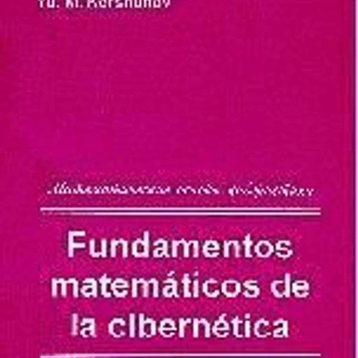 Fundamentos matemáticos de la cibernética 1