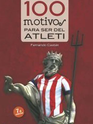 100 motivos para ser del Atleti