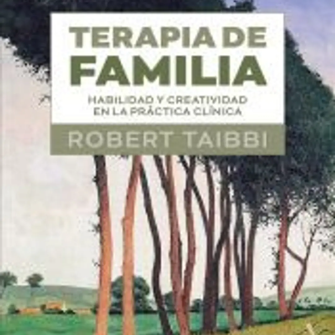 Terapia de familia. Habilidad y creatividad en la práctica clínica 1