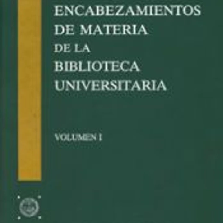 Encabezamientos de materia de la Biblioteca Universitaria 1
