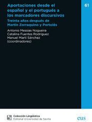 Aportaciones desde el español y el portugués a los marcadores discursivos: Treinta años después de Martín Zorraquino y Portolés