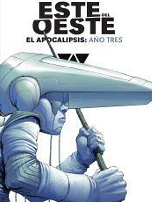 ESTE DEL OESTE INTEGRAL. EL APOCALIPSIS: AÑO 3