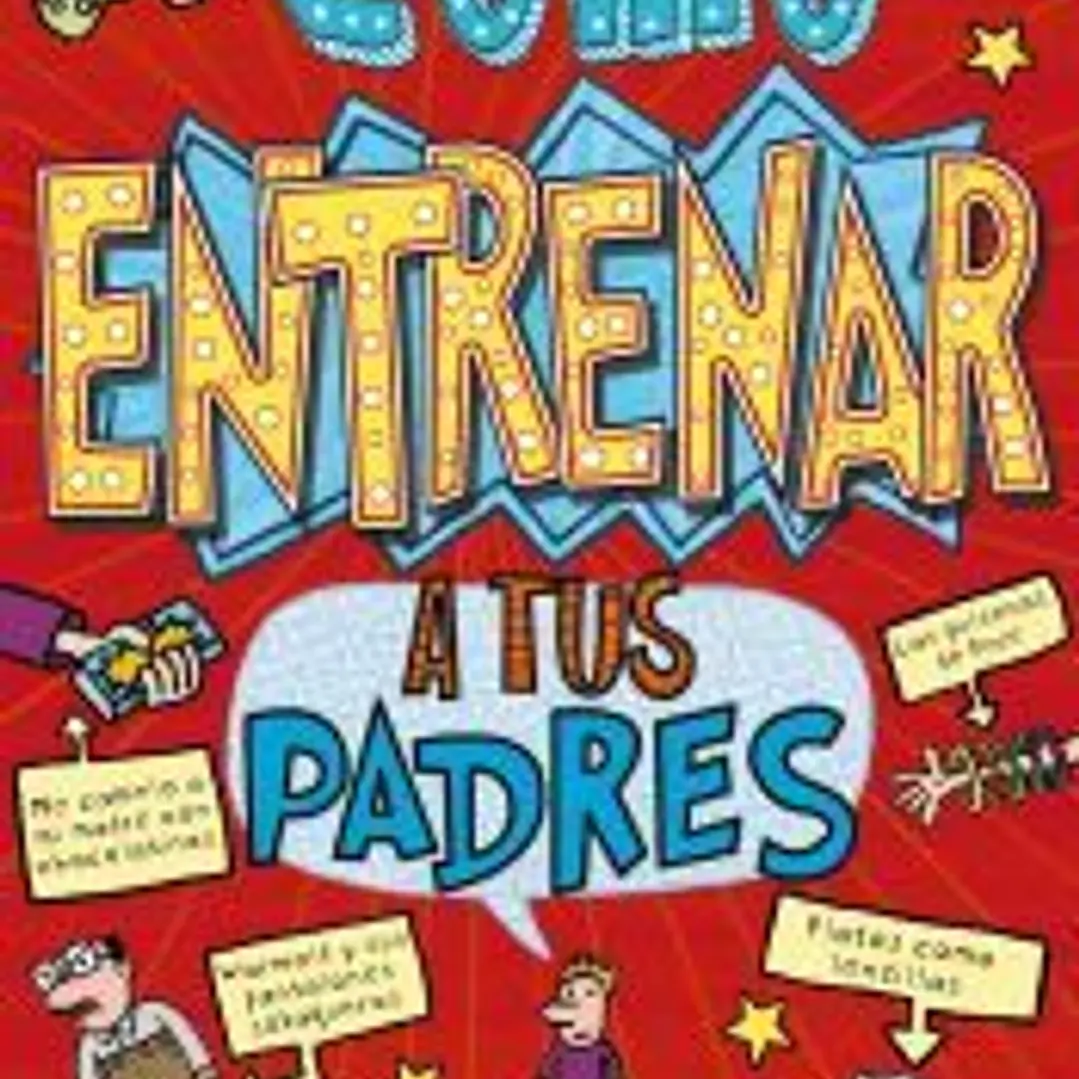 Cómo entrenar a tus padres 1