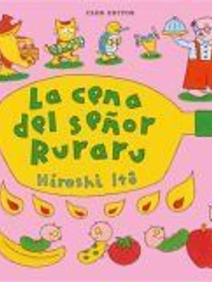 La cena del señor Ruraru