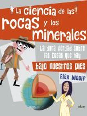 *La ciencia de las rocas y los minerales
