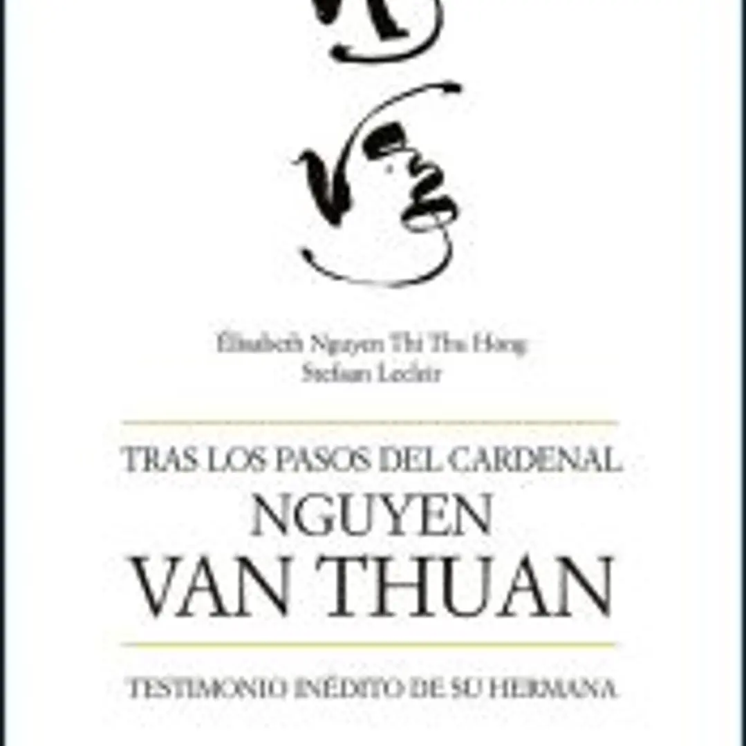Tras los pasos del cardenal Nguyen Van Thuan 1