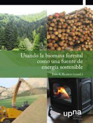 Usando la biomasa forestal como una fuente de energía sostenible