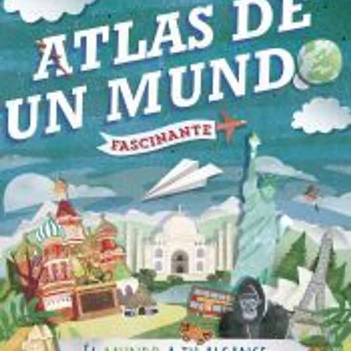 Atlas de un mundo fascinante 1