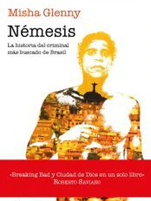 Némesis: La historia del hombre honrado que acabó siendo el criminal más buscado de Brasil