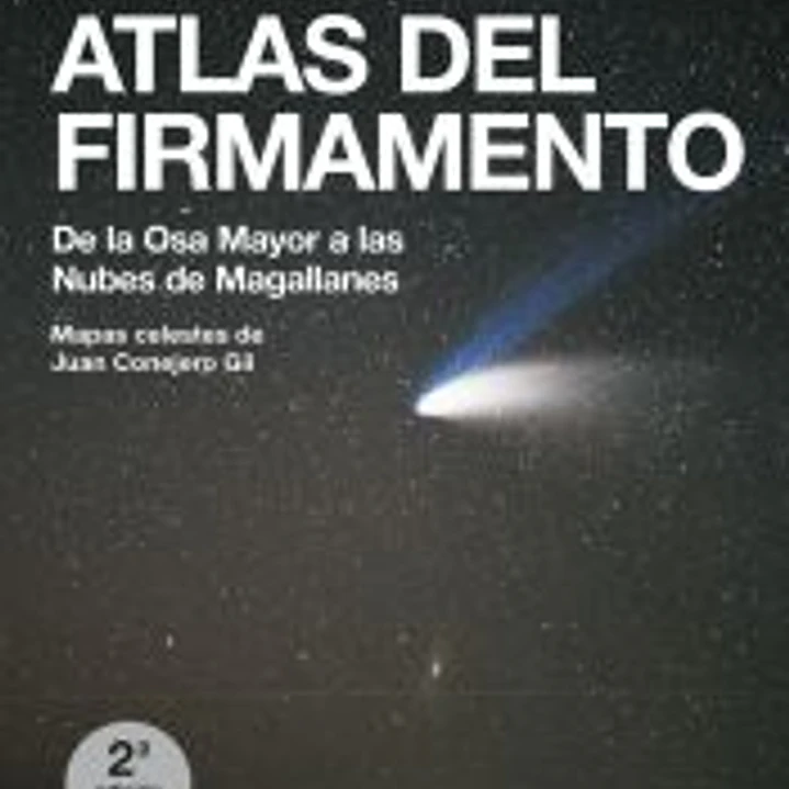 Atlas del firmamento. De la Osa Mayor a las Nubes de Magallanes 1