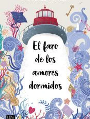 El faro de los amores dormidos