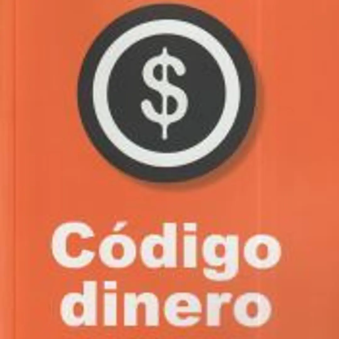 Código dinero. 4 PASOS PARA HACERQUE EL DINERO TRABAJE POR TI 1