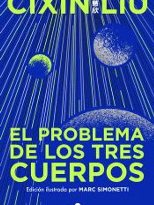 El problema de los tres cuerpos (edición ilustrada) (Trilogía de los Tres Cuerpos)