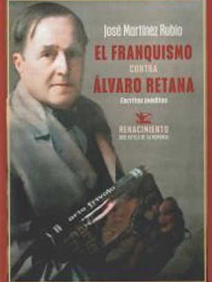 El franquismo contra Álvaro Retana