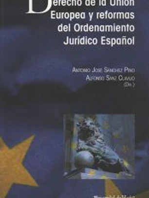 Derecho de la Unión Europea y reformas del ordenamiento jurídico español