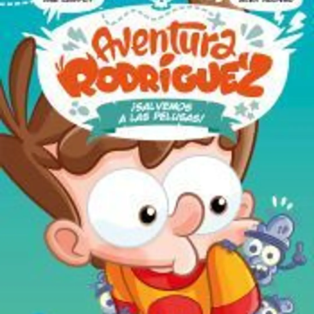 Aventura Rodríguez. ¡Salvemos a las pelusas! 1