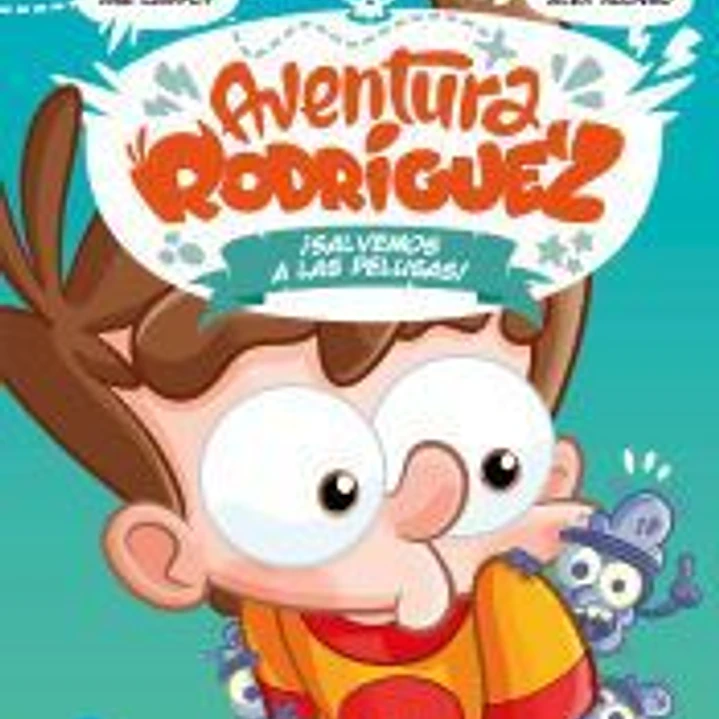 Aventura Rodríguez. ¡Salvemos a las pelusas! 1